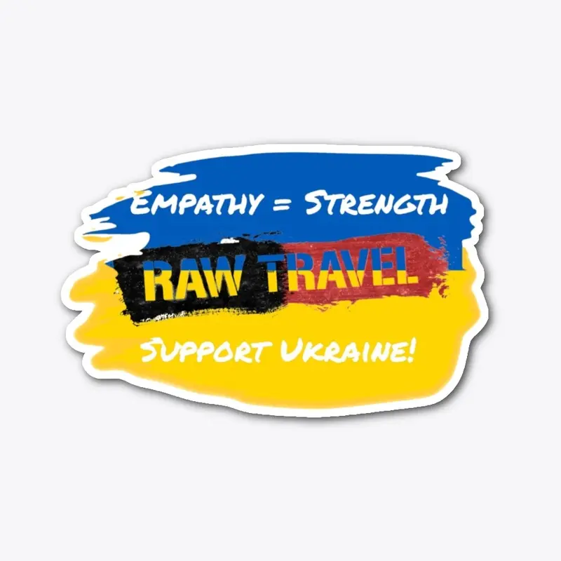 Raw Travel Ukraine Empathy = Strength 